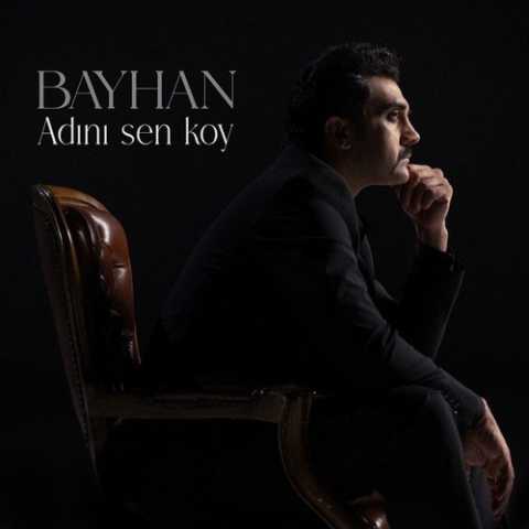 Bayhan Adını Sen Koy